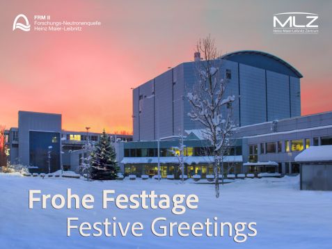 Festive Greetings from FRM2 MLZ 4zu3